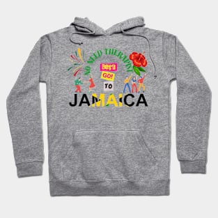 No need therapist let's go to jamaica Hoodie